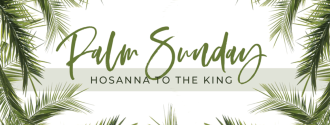 Celebrating Palm Sunday